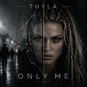 Only Me by Thyla