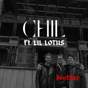 Brother by Chil, LiL Lotus