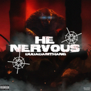 Dudadamthang - He Nervous