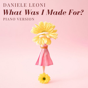 Daniele Leoni - What Was I Made For? (Piano Version)