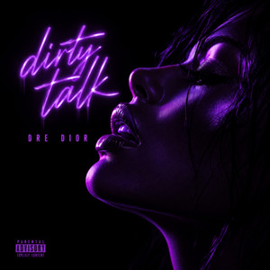 Dirty Talk by Dre Dior