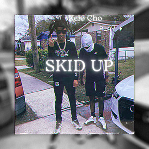 Skid Up by Kelo cho