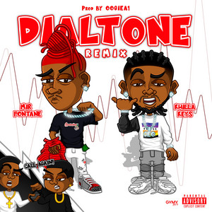 Dialtone - Remix by Khilla Keys, Mir Fontane
