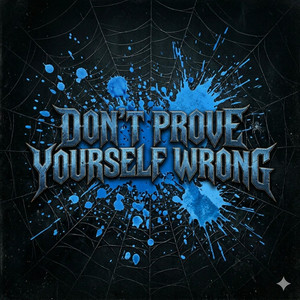 Don't Prove Yourself Wrong by Flashpoint