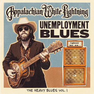 Unemployment Blues by Appalachian White Lightning