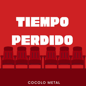 tiempo perdido by Cocolo Metal