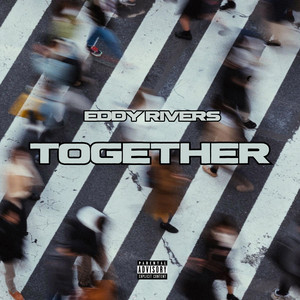 TOGETHER by Eddy Rivers