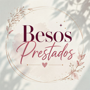 Besos Prestados by Marcus Varela