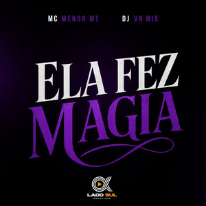 Ela Fez Magia