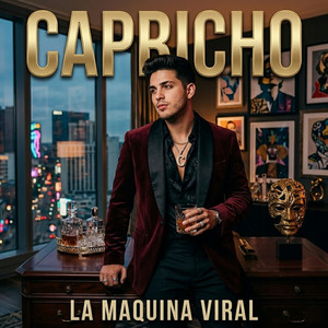Capricho by La Maquina Viral