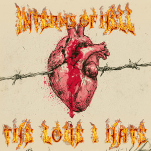 THE LOVE I HATE by INTERNS of HELL