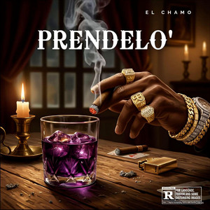 PRENDELO' by ELCHAMO