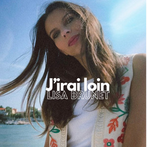 Lisa Brunet - J'irai loin