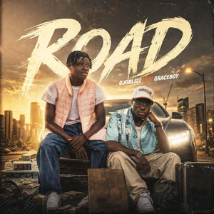 ROAD by Ojoblizz, GRACEBOY