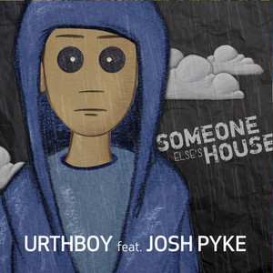 Someone Else's House by Urthboy, Josh Pyke