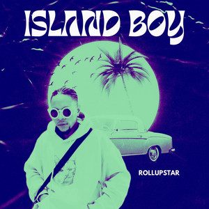 Island Boy by Rollupstar