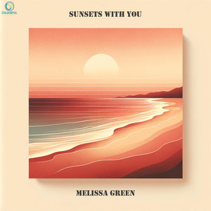 Sunsets with you by Melissa Green