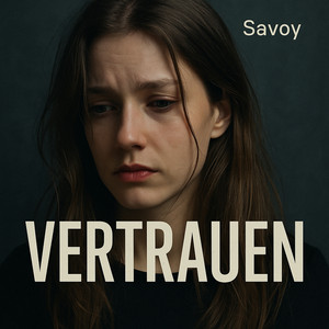 Vertrauen — Savoy