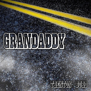 Grandaddy by Trenton Burd