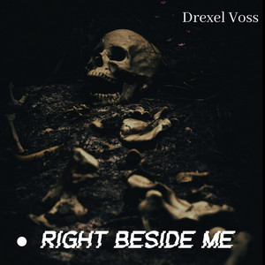 Right Beside Me by Drexel Voss