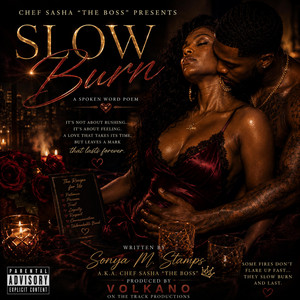 SLOW BURN!!!! by Chef Sasha The Boss