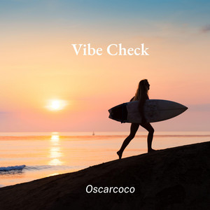 Vibe Check by Oscarcoco