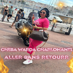 Cheba Warda Charlomanti - Aller Sans Retourr