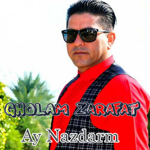 Gholam Zarafat - Ay Nazdarm