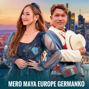 Ashok Tamang & Melina Rai - Mero Maya Europe Germanko