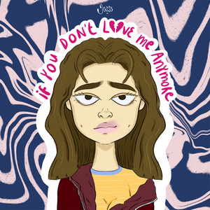 if u don't love me anymore