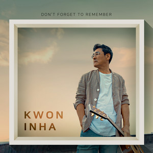 Don't forget to remember by Kwon Inha