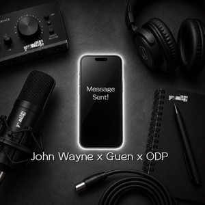 MESSAGE SENT by groundZERO Records, John Wayne, Guen, ODP