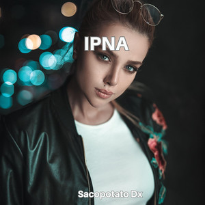 IPNA by Sacopotato Dx