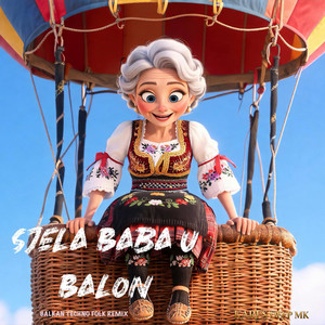 Sjela Baba U Balon (BALKAN TECHNO FOLK) by Kares Deep MK