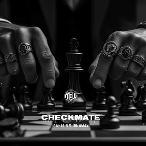 CHECK MATE (MOW) by MAFIA ON WHEELS