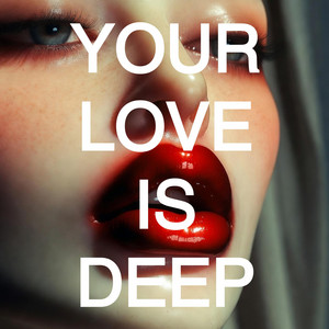 Your Love Is Deep by Rrose Selavy Jr, Mikado Koko