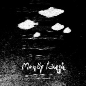 Monëy laugh