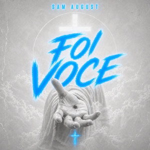 Foi Você by Sam August