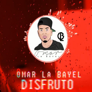 Disfruto (Freestyle 5) by Omar La Bayel