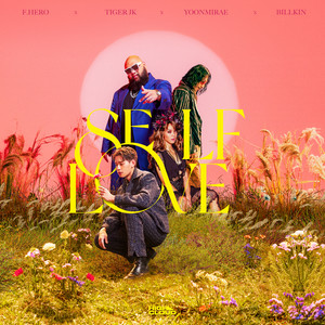 Self Love by F.HERO, Tiger JK, Yoonmirae, BILLKIN