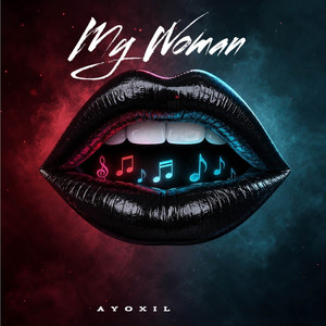 My Woman by Ayoxil