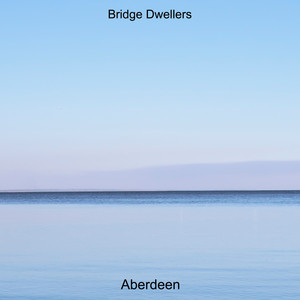 Aberdeen by Bridge Dwellers