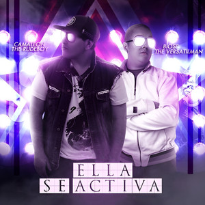 Ella Se Activa by Camaleón The Rudeboy, Biose The Versatilman