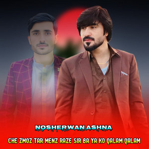 Nowsherwan Ashna - Che Zmoz Tar Menz Raze Sir Ba Ya Ko Qalam Qalam