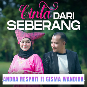 Andra Respati - Cinta Dari Seberang (feat. Gisma Wandira)