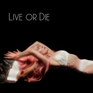 Live or Die