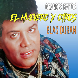 Grandes Exitos, El Huevero Y Otros cover