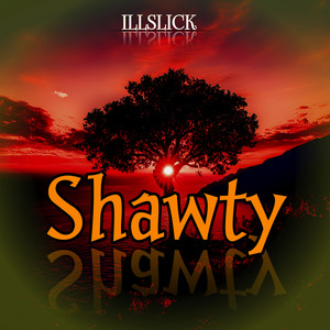 ILLSLICK - Shawty