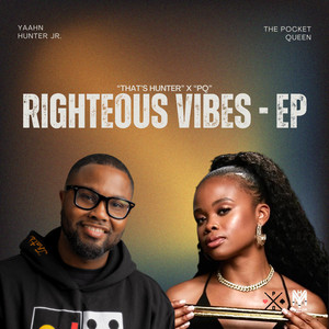 Righteous Vibe by Yaahn Hunter Jr., The Pocket Queen