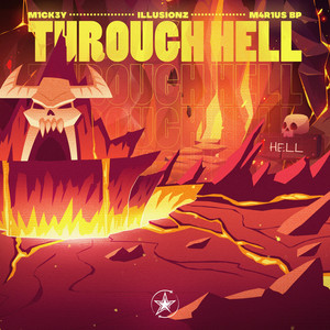 Through Hell by M1CK3Y, Illusionz, M4R1US BP